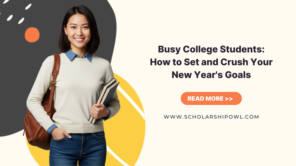 Busy College Students: How to Set and Crush Your New Year's Goals