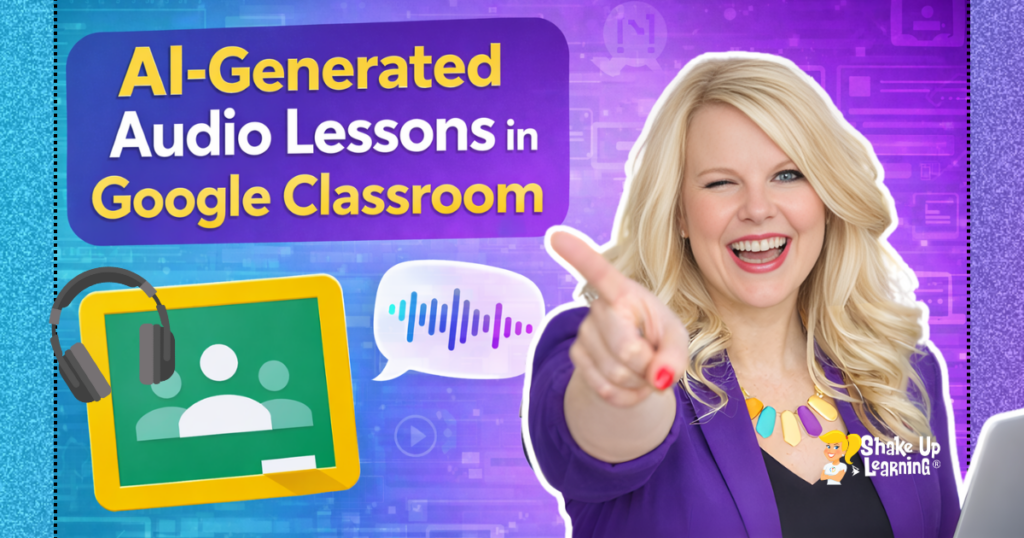 How to Create AI-Generated Audio Lessons in Google Classroom