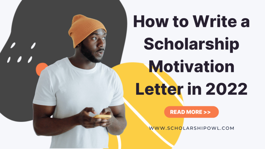 Write A Killer Scholarship Motivation Letter (With Example) Write A Killer Scholarship Motivation Letter (With Example)
