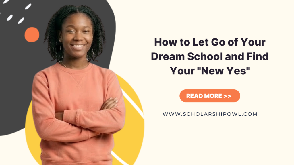 How to Let Go of Your Dream School and Find Your "New Yes" (2026)