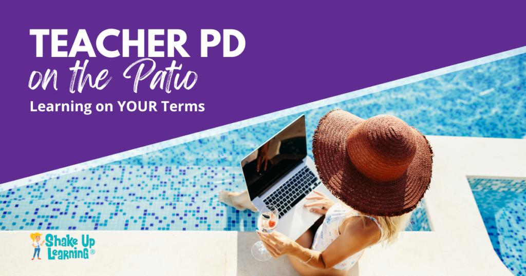 Teacher PD on the Patio: Learning on YOUR Terms