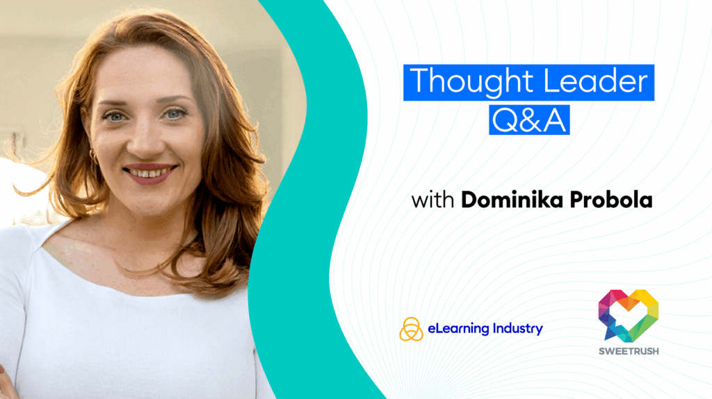 Thought Leader Q&A: Dominika Probola From SweetRush Thought Leader Q&A: Dominika Probola From SweetRush